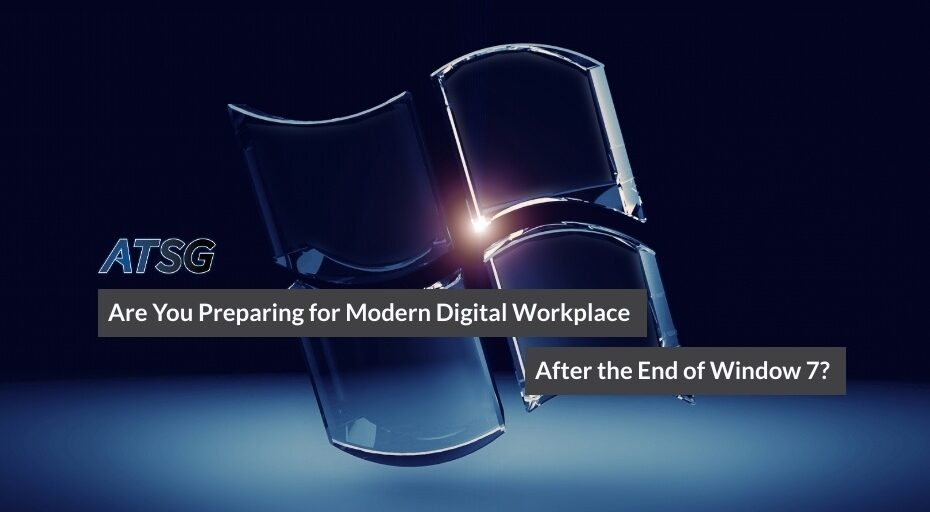 Are You Preparing for a Modern Digital Workplace After the End of Windows 7?