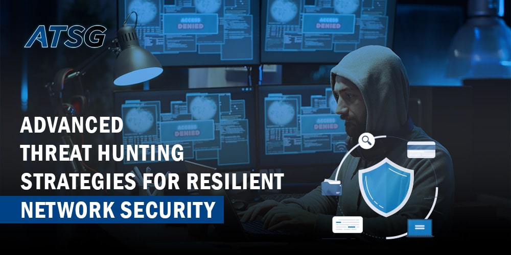 Advanced-Threat-Hunting-Strategies-for-Resilient-Network-Security