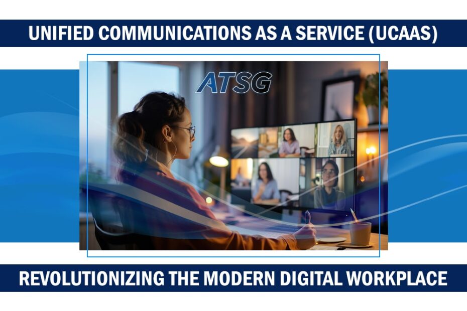 Unified-Communications-as-a-Service-Revolutionizing-the-Modern-Digital-Workplace-Featured