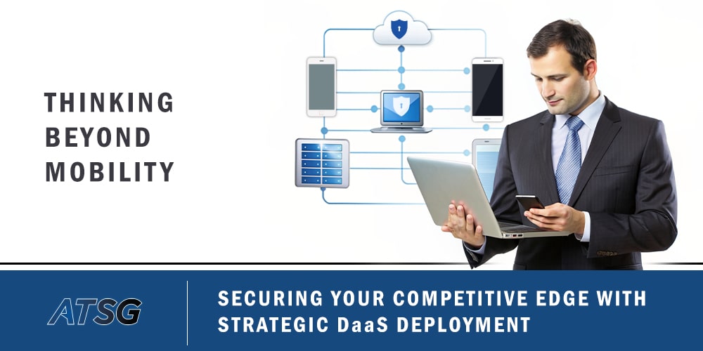 Thinking-Beyond-Mobility--Securing-Your-Competitive-Edge-with-Strategic-DaaS-Deployment