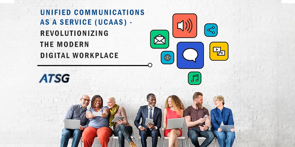 Unified-Communications-as-a-Service-Revolutionizing-the-Modern-Digital-Workplace