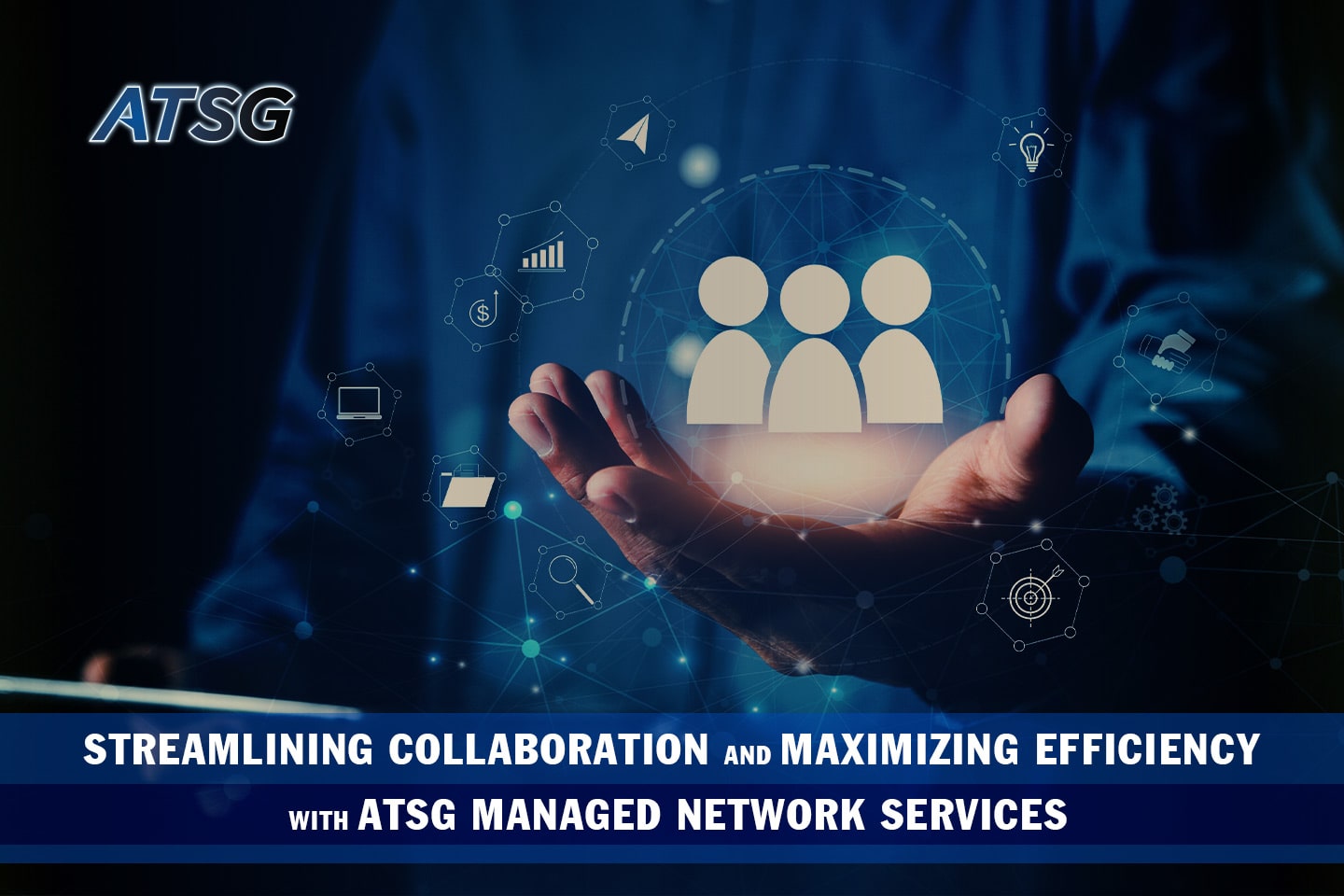 Streamlining-Collaboration-and-Maximizing-Efficiency-with-ATSG-Managed-Network-Services-Featured